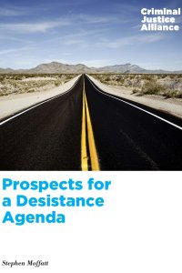 Prospects for a Desistance Agenda Full report page cover page